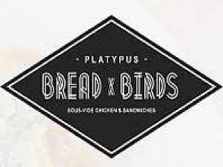 BREADxBIRDS by Platypus